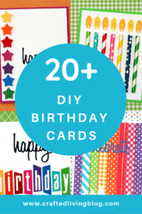 20+ DIY Birthday Cards • Crafted Living